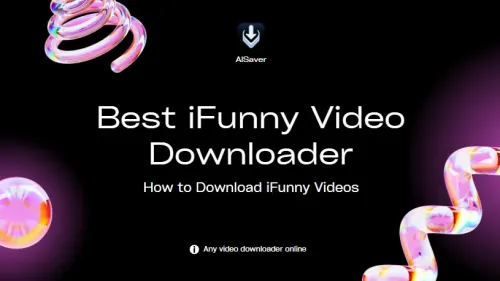 Best iFunny Video Downloader - AISaver