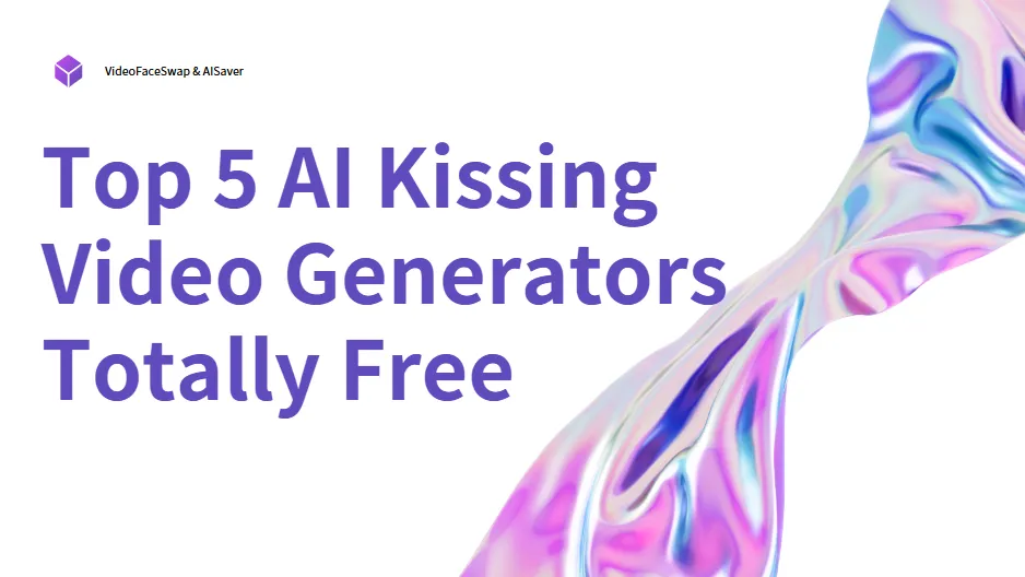 Top 5 AI Kissing Video Generators Totally Free