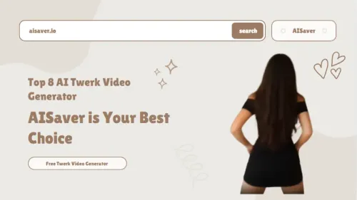 Top 8 AI Twerk Video Generator