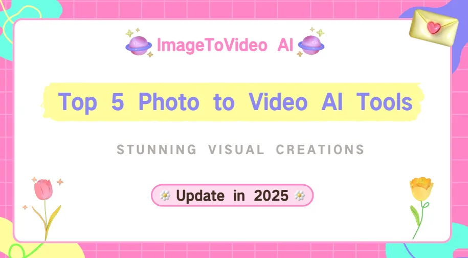 Top 5 Photo to Video AI Tools for Stunning Visual Creations in 2025